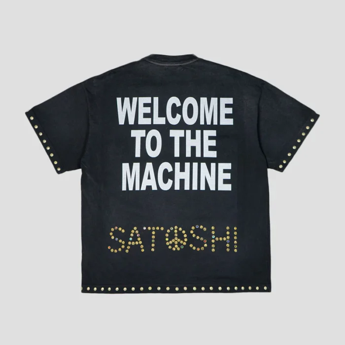 Satoshi Nakamoto Welcome To The Machine T-shirts